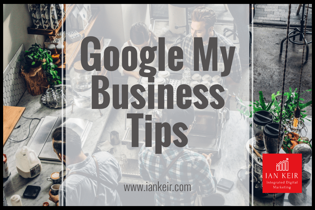 small business with the text "google my business tips" overlaying it.