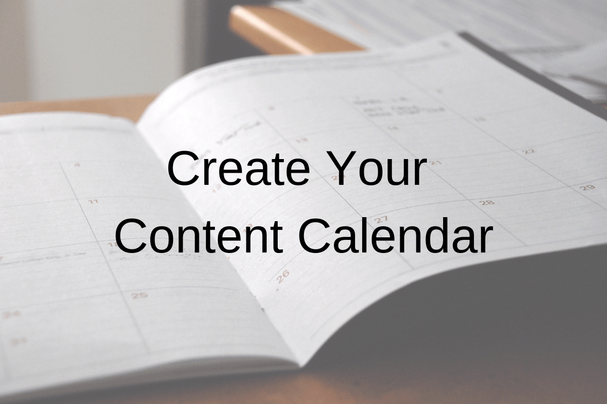 Calendar on a desk with the caption "Create Your Content Calendar".